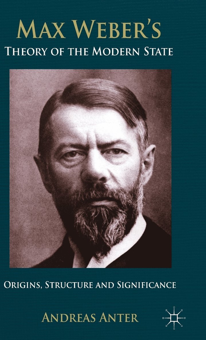 Max Weber's Theory of the Modern State 1