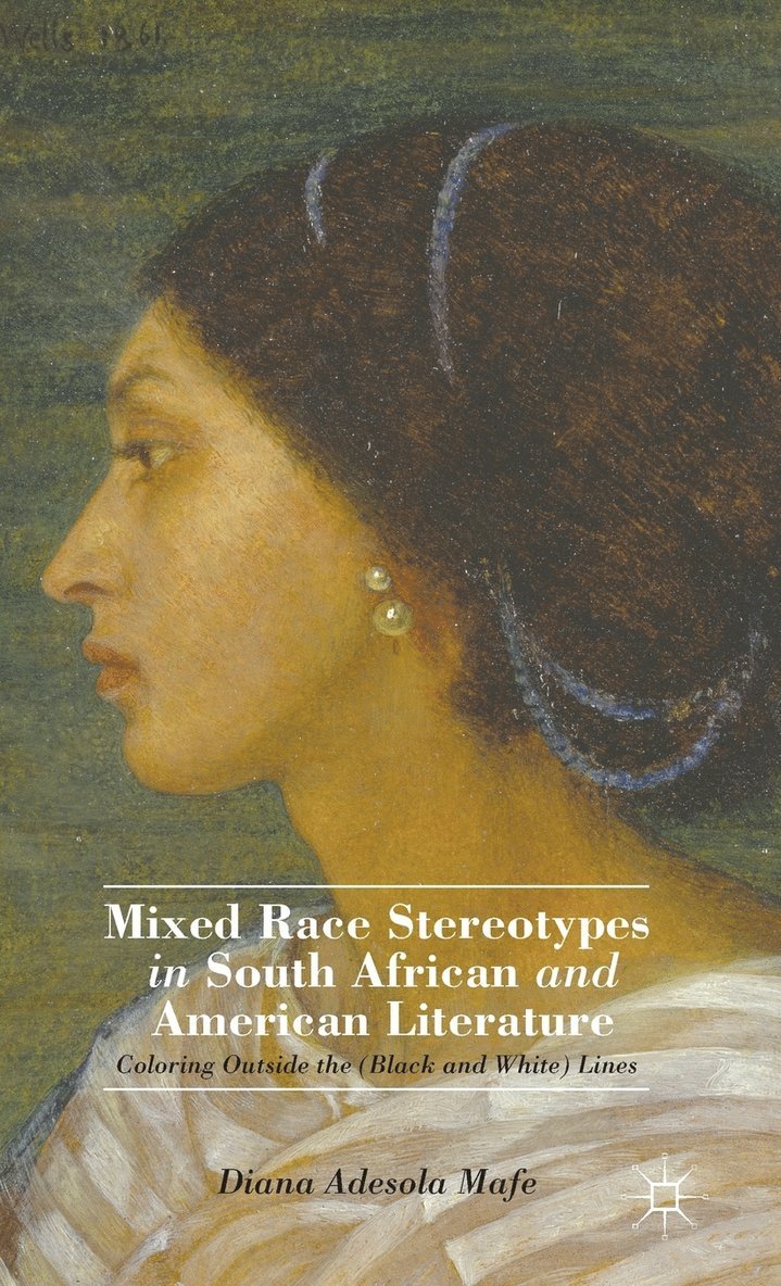 Mixed Race Stereotypes in South African and American Literature 1