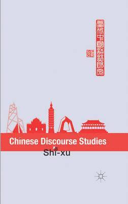 S. xu, S. Xu, Shi- xu - Chinese Discourse Studies, Inbunden