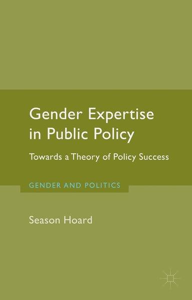 S. Hoard - Gender Expertise in Public Policy, Inbunden
