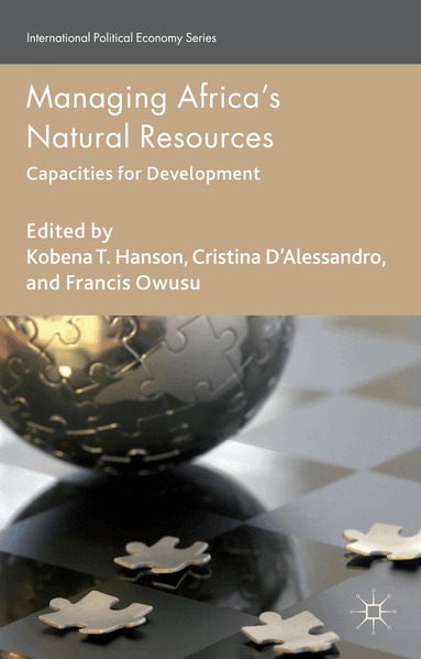 K. Hanson, C. D'Alessandro, F. Owusu - Managing Africa's Natural Resources, Inbunden
