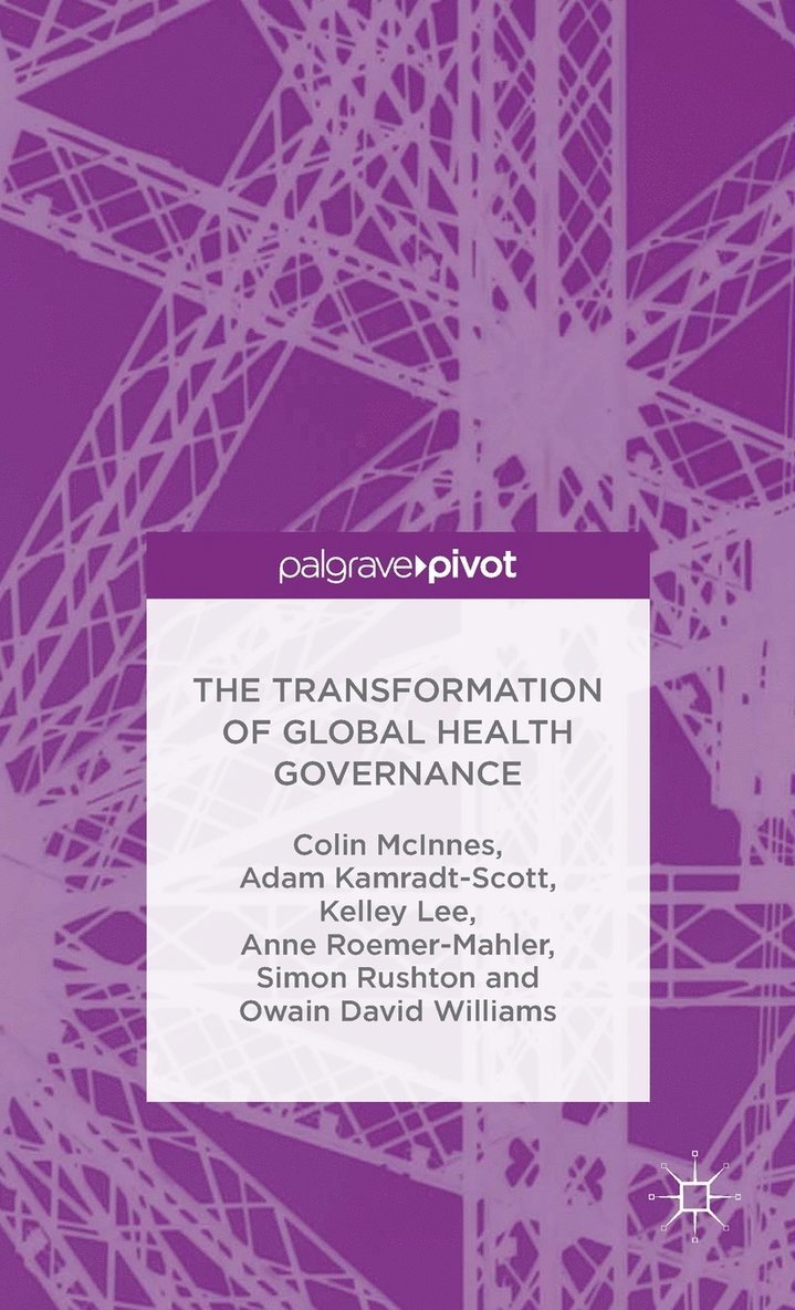 The Transformation of Global Health Governance 1