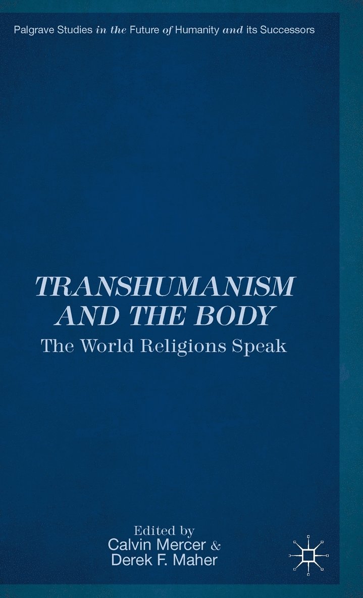 Transhumanism and the Body