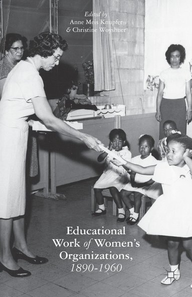 bokomslag Educational Work of Women's Organizations, 1890-1960