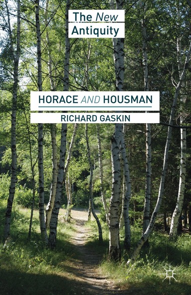 R. Gaskin - Horace and Housman, Inbunden