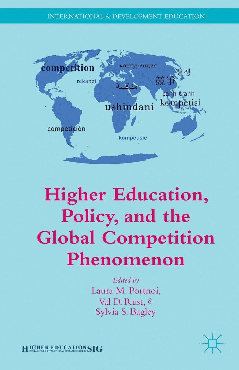 Higher Education, Policy, and the Global Competition Phenomenon 1