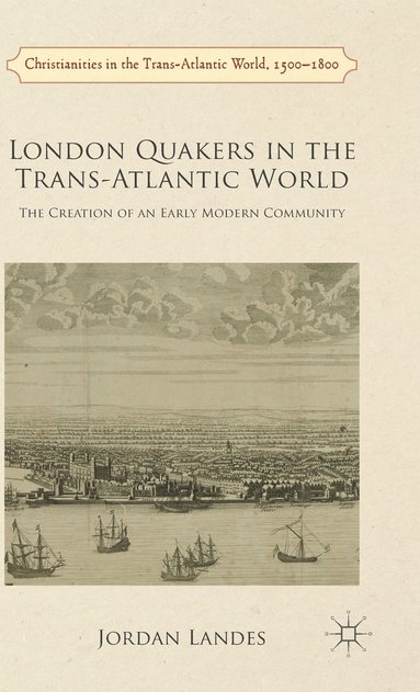 bokomslag London Quakers in the Trans-Atlantic World