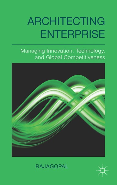 . Rajagopal - Architecting Enterprise, Inbunden