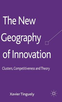 bokomslag The New Geography of Innovation