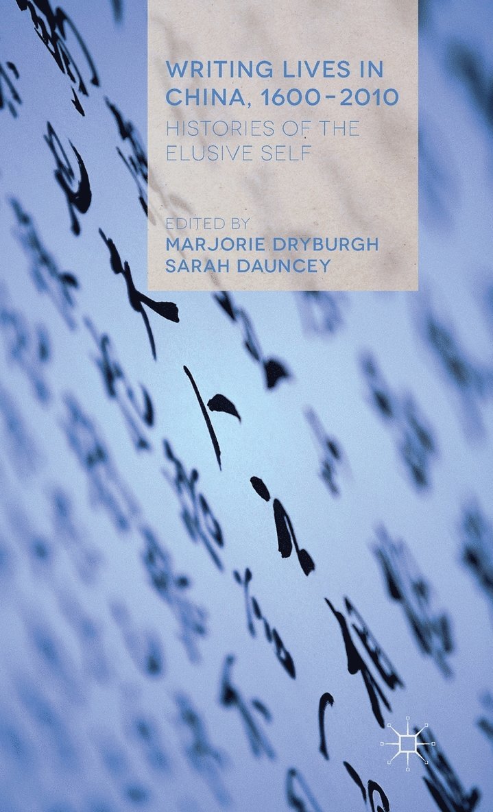 Writing Lives in China, 1600-2010