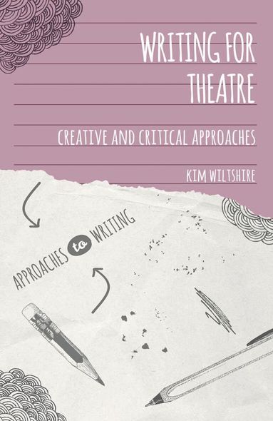 Kim Wiltshire, Graeme Harper - Writing for Theatre, Häftad