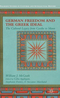 bokomslag German Freedom and the Greek Ideal