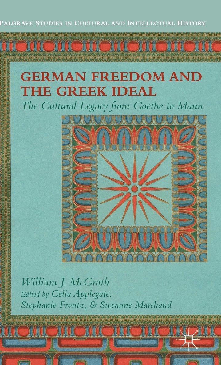 German Freedom and the Greek Ideal 1