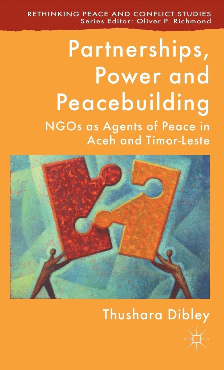 T. Dibley, Thushara Dibley - Partnerships, Power and Peacebuilding, Inbunden