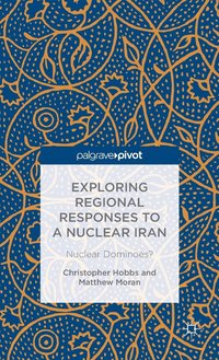 bokomslag Exploring Regional Responses to a Nuclear Iran