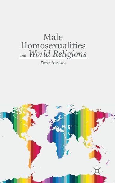 bokomslag Male Homosexualities and World Religions