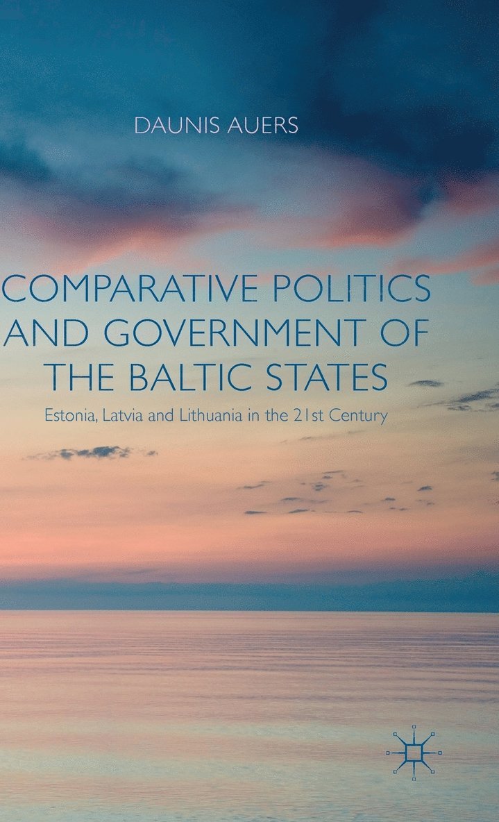 Comparative Politics and Government of the Baltic States 1