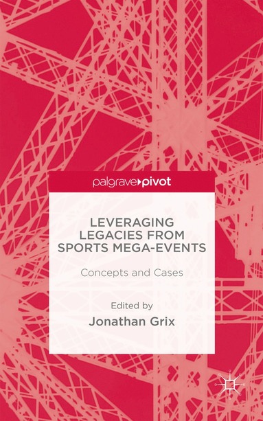 bokomslag Leveraging Legacies from Sports Mega-Events