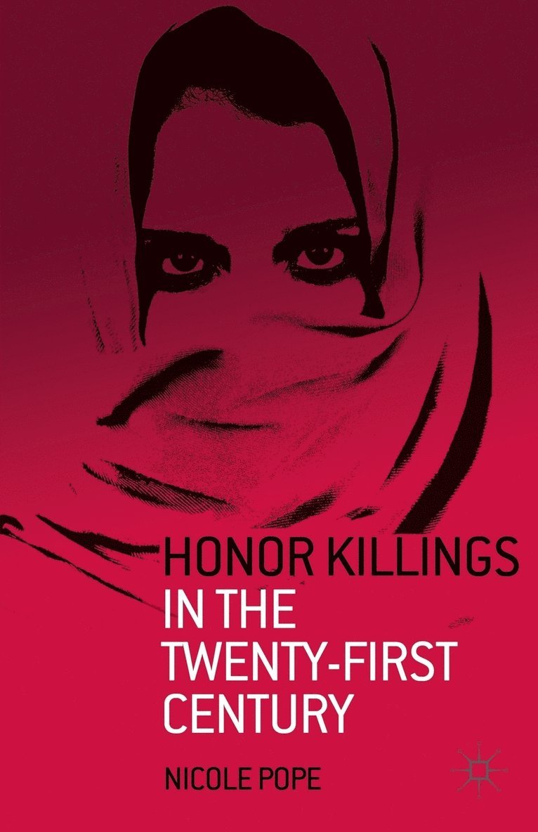 Honor Killings in the Twenty-First Century 1