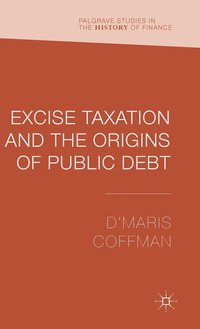 bokomslag Excise Taxation and the Origins of Public Debt