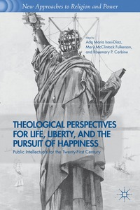 bokomslag Theological Perspectives for Life, Liberty, and the Pursuit of Happiness