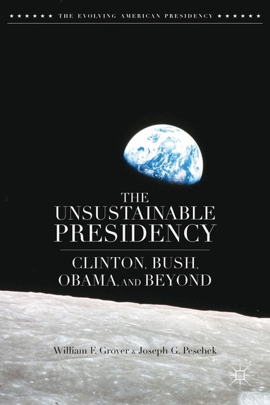 W. Grover, J. Peschek - Unsustainable Presidency, Inbunden