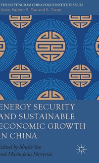 bokomslag Energy Security and Sustainable Economic Growth in China