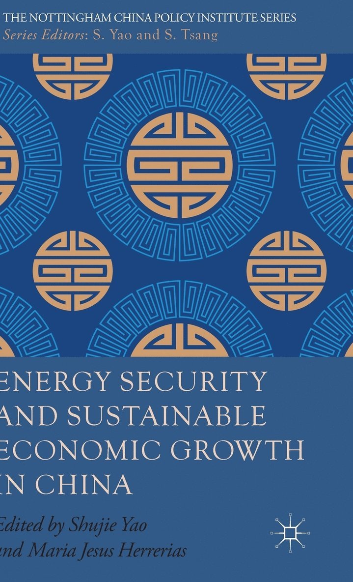 S. Yao, Shujie Yao, Maria Jesus Herrerias Talamantes - Energy Security and Sustainable Economic Growth in China, Inbunden