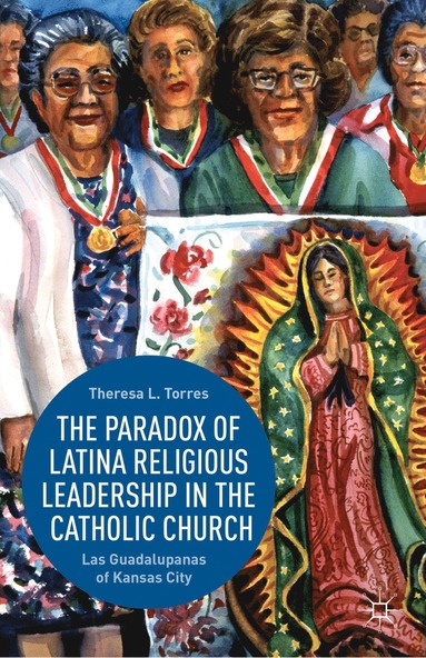 bokomslag Paradox of Latina Religious Leadership in the Catholic Church
