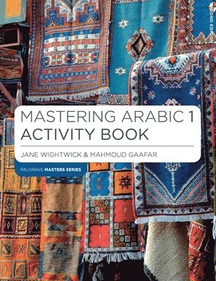 Jane Wightwick, Mahmoud Gaafar - Mastering Arabic 1 Activity Book, Häftad