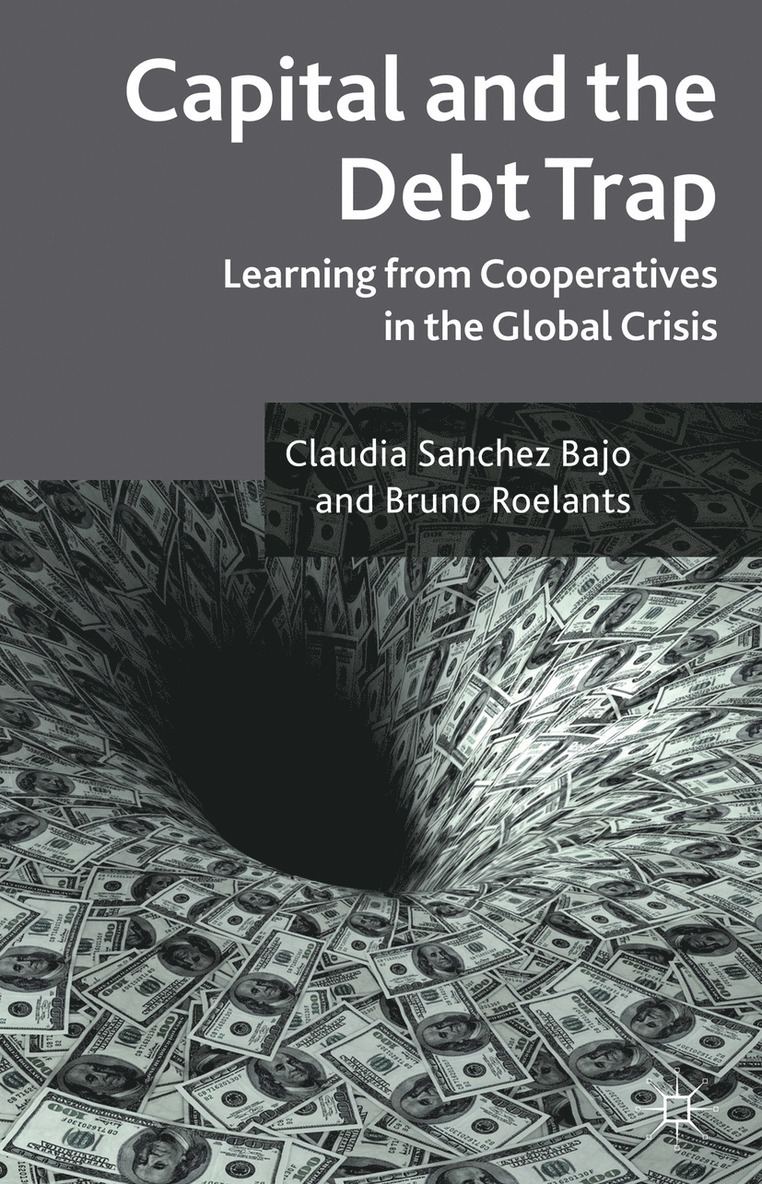 Claudia Sanchez Bajo, Bruno Roelants, Claudia Sanchez Bajo - Capital and the Debt Trap, Häftad