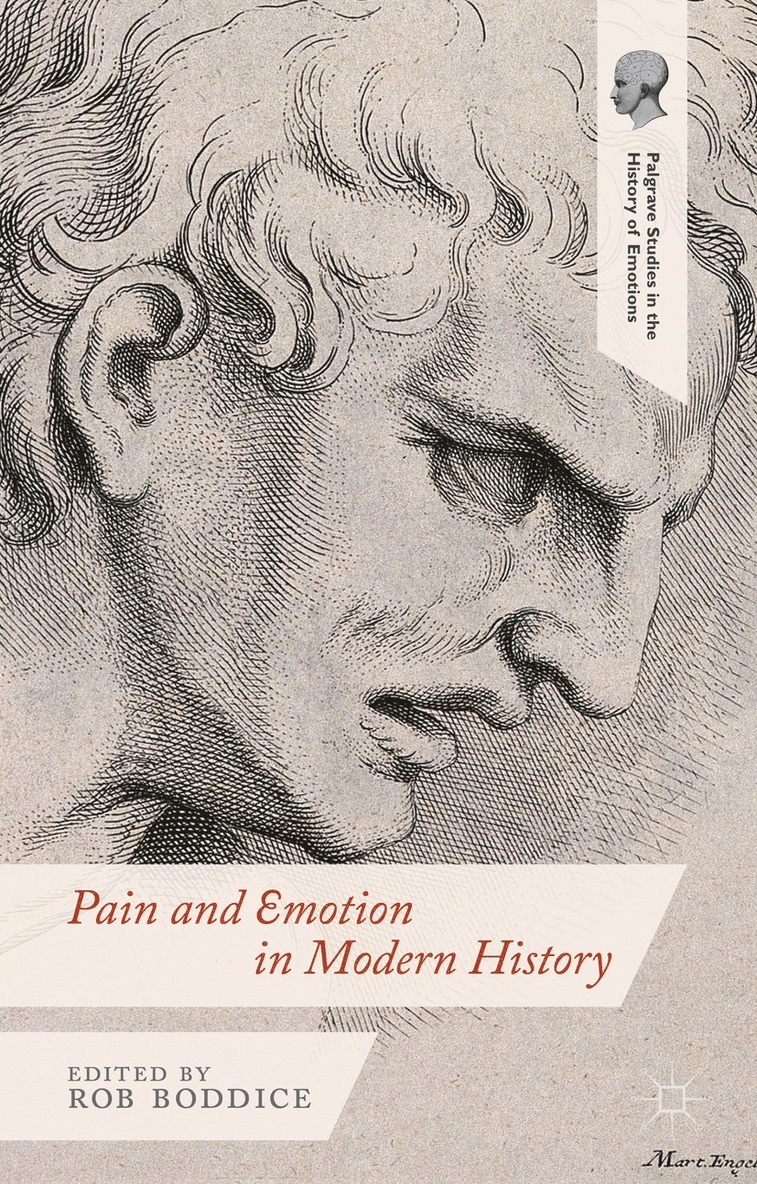 Robert Gregory Boddice, Robert Gregory Boddice - Pain and Emotion in Modern History, Inbunden