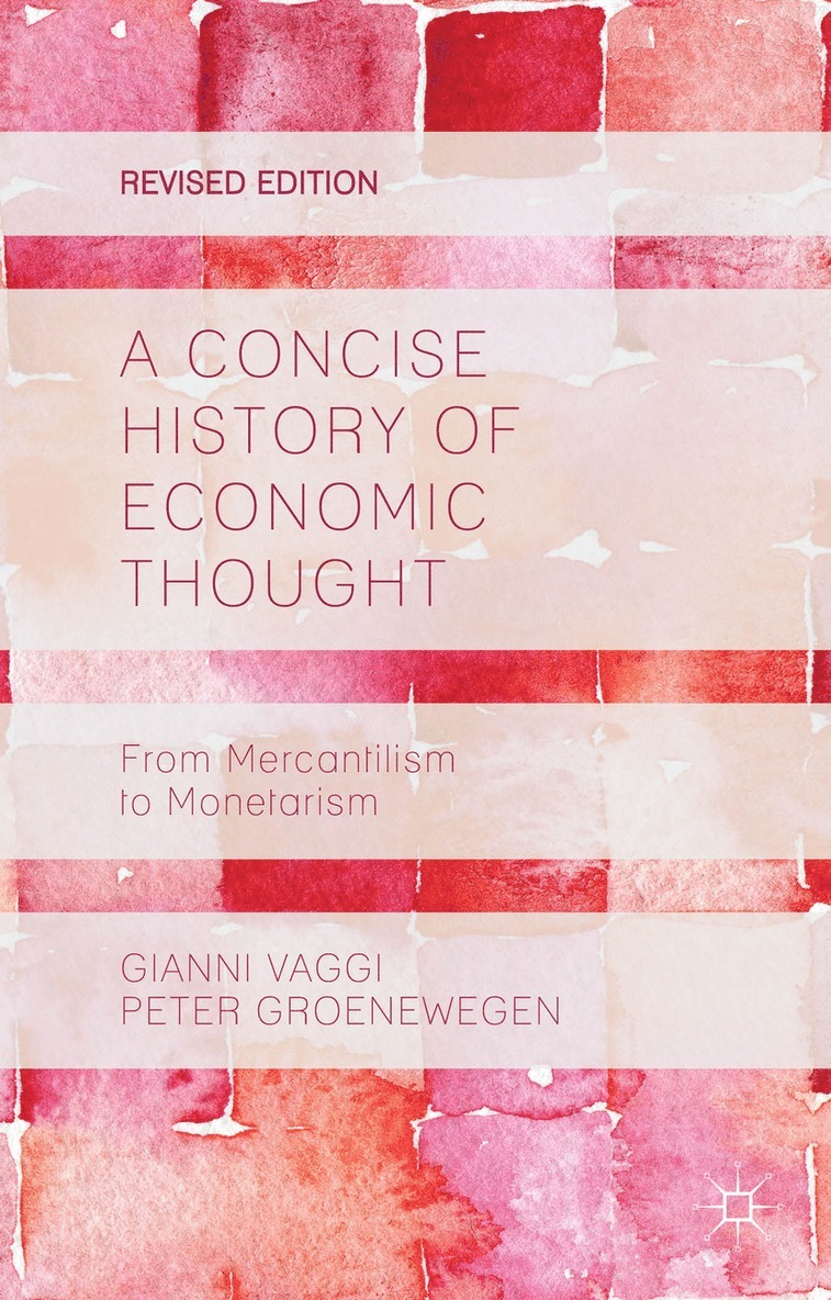 G. Vaggi, P. Groenewegen, Gianni Vaggi, Peter Groenewegen - Concise History of Economic Thought, Häftad