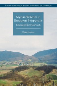 bokomslag Styrian Witches in European Perspective