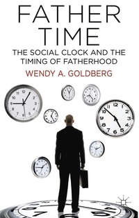 bokomslag Father Time: The Social Clock and the Timing of Fatherhood