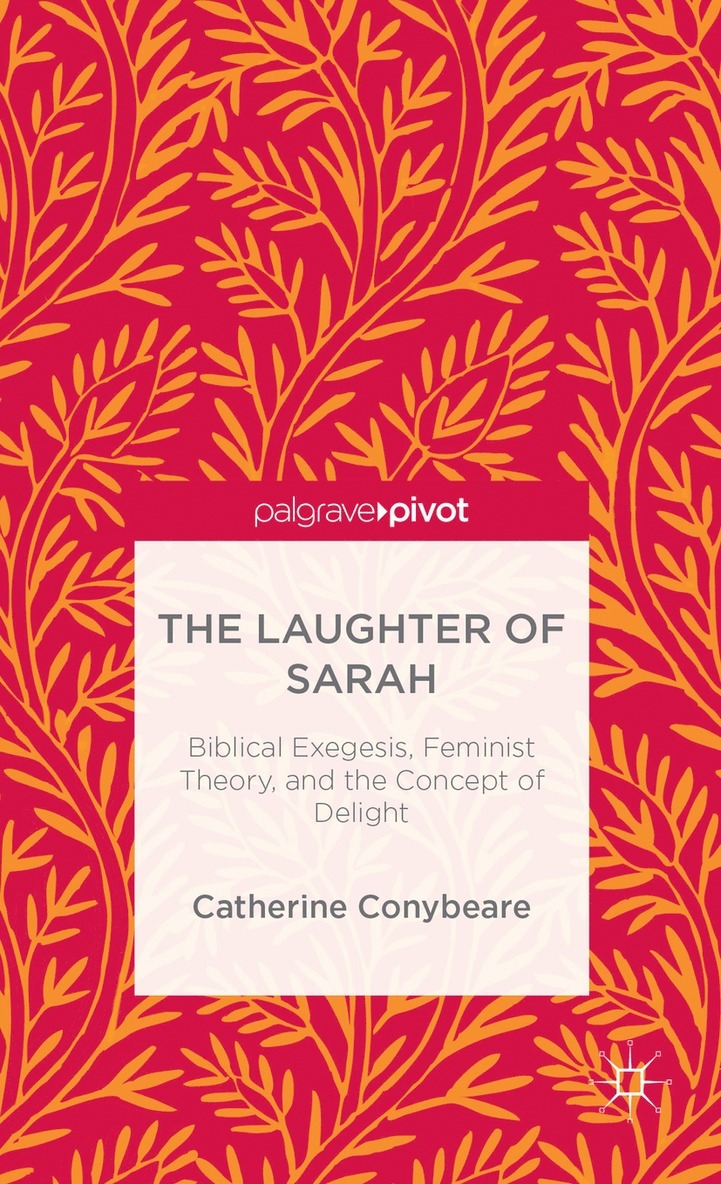 C. Conybeare, Catherine Conybeare - Laughter of Sarah, Inbunden