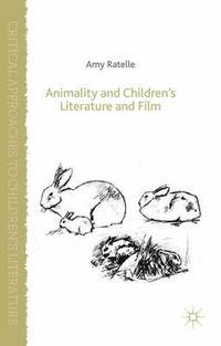 bokomslag Animality and Children's Literature and Film