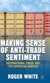 bokomslag Making Sense of Anti-trade Sentiment