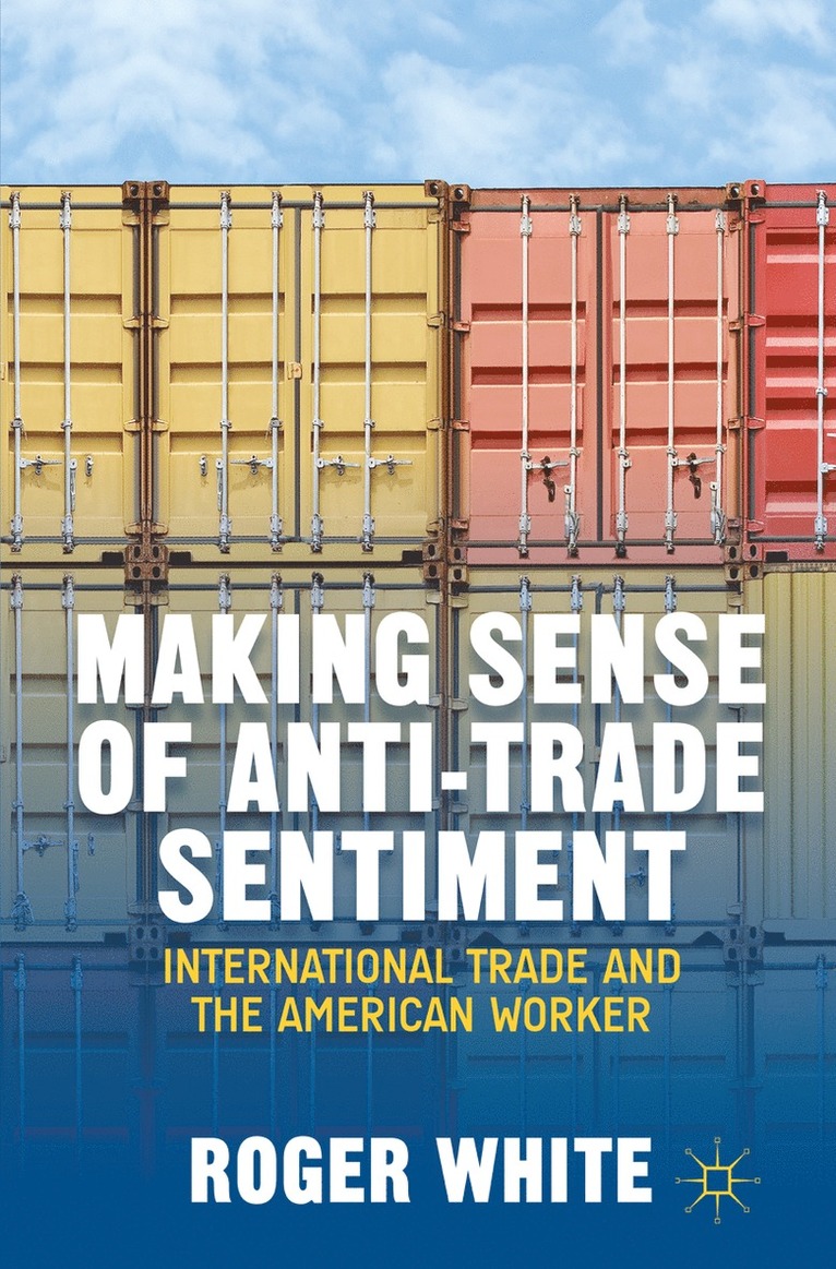 Making Sense of Anti-trade Sentiment 1