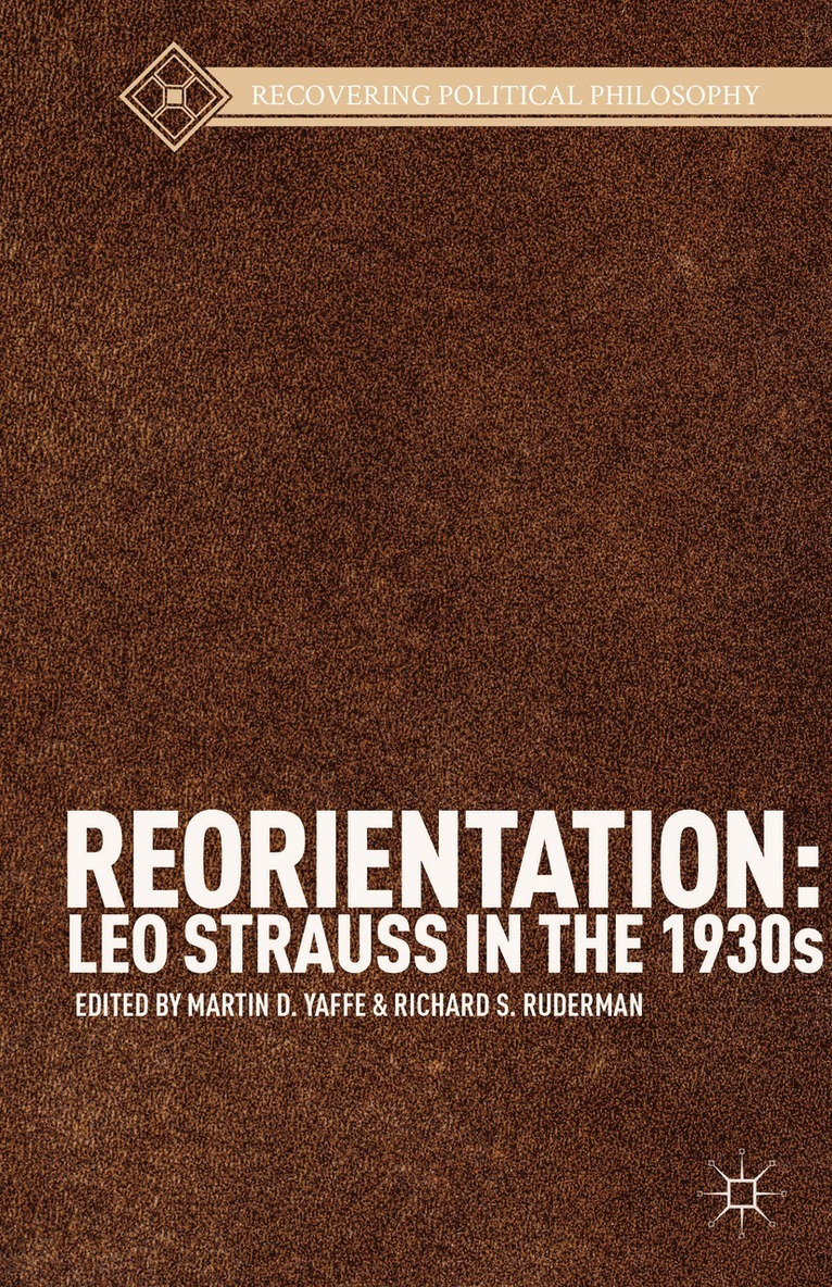 M. Yaffe, R. Ruderman, Martin D. Yaffe, Richard S. Ruderman - Reorientation: Leo Strauss in the 1930s, Häftad