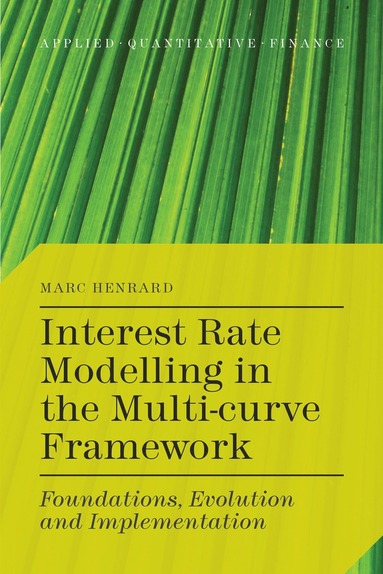 bokomslag Interest Rate Modelling in the Multi-Curve Framework