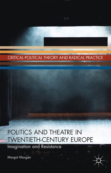 bokomslag Politics and Theatre in Twentieth-Century Europe