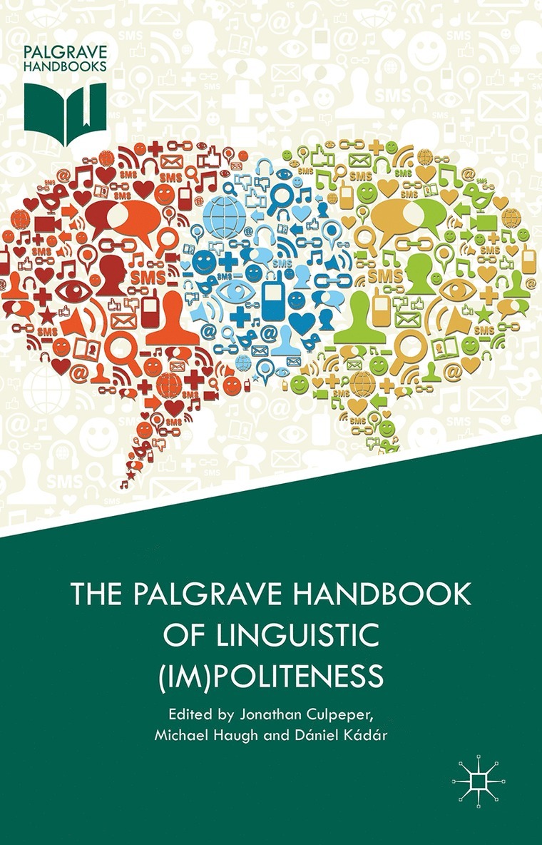 Jonathan Culpeper, Michael Haugh, Dániel Z. Kádár, Daniel Z. Kadar - Palgrave Handbook of Linguistic (Im)politeness, Inbunden