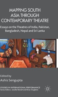 bokomslag Mapping South Asia through Contemporary Theatre