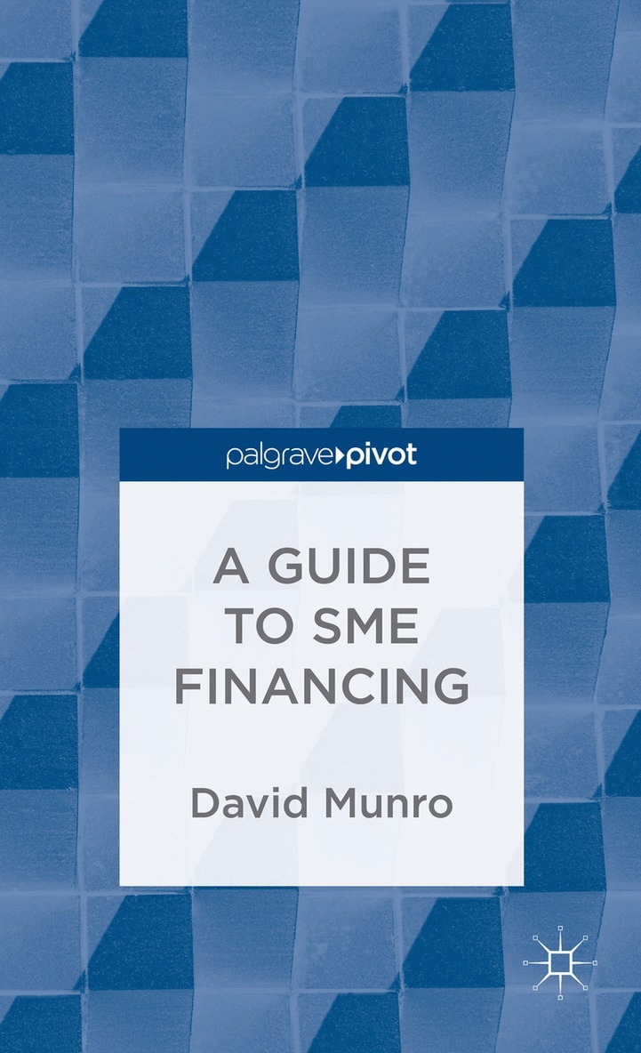 D. Munro, David Munro - Guide to SME Financing, Inbunden