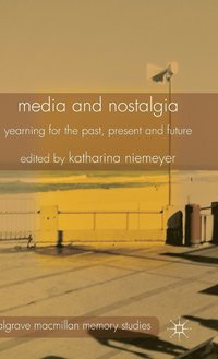 bokomslag Media and Nostalgia