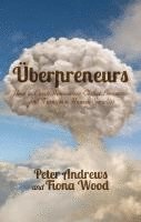 Peter Andrews, Fiona Wood - Uberpreneurs, Inbunden