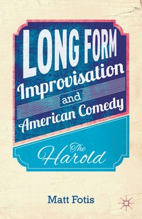 bokomslag Long Form Improvisation and American Comedy