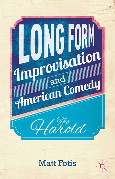 bokomslag Long Form Improvisation and American Comedy