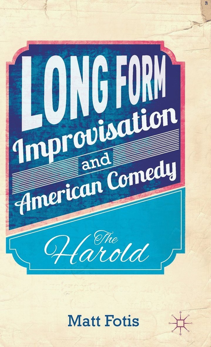 Long Form Improvisation and American Comedy 1